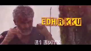Vivegam Thalai Viduthalaiwhatsapp Status