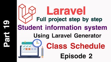 Laravel 6 Student Information System Part 19  Class Scheduled   Episode 2