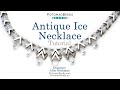 Antique Ice Necklace - DIY Jewelry Making Tutorial by PotomacBeads