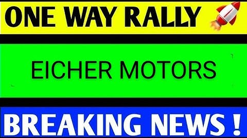 EICHER MOTORS SHARE LATEST NEWS TODAY,EICHER MOTORS SHARE ANALYSIS,EICHER MOTORS SHARE TARGET