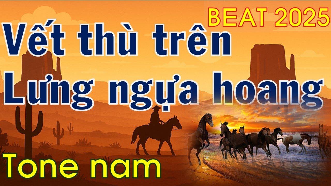 VẾT THÙ TRÊN LƯNG NGỰA HOANG. KARAOKE TONE NAM REMIX  2025 Tặng Anh  Khiêm Võ