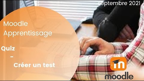 (deprecated) Moodle - Quiz - 3 créer le test