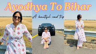 Ayodhya to Bihar road trip via Purvanchal Expressway | Ballia | Buxar | Arrah | Chapra | Muzaffarpur