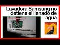 Lavadora Samsung ®️ NO DETIENE el LLENADO de AGUA ▶️ Reparación de Tarjeta ◀️
