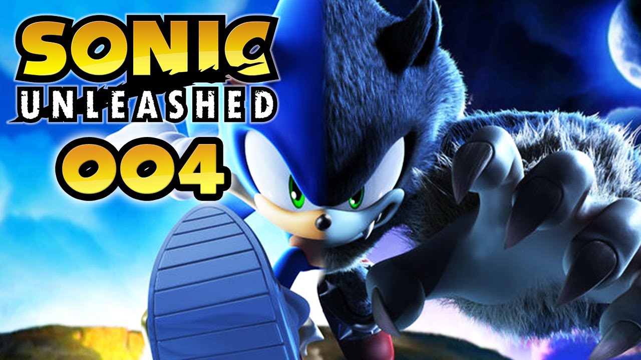 Let's Play - SONIC UNLEASHED - [004] - [DEU/GER] - YouTube