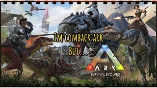 ARK MOBILE || IM COMBACK ARK BUT...