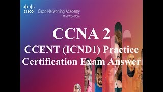 CCNA 2 v6 CCENT ICND1 Practice Certification Exam Answers