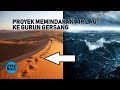 BEGINILAH PROYEK MEMINDAHKAN AIR LAUT KE TENGAH GURUN PASIR YANG GERSANG (LAUT BUATAN)