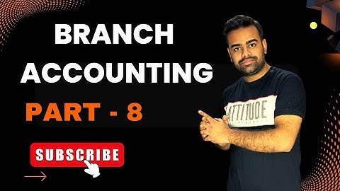 Branch Accounting |S.m Sukla Question No 9 and 10 ||Financial Accounting |B.com branch accounting