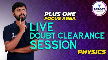Plus One Focus Area 2021 | Live Doubt Clearance Session | Physics | Sachin Sir | Target Learning App