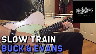 Buck & Evans (Chris Buck) - Slow Train (Guitar Solo) Cover