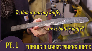Project 8 -  Large Paring Knife, Part 1
