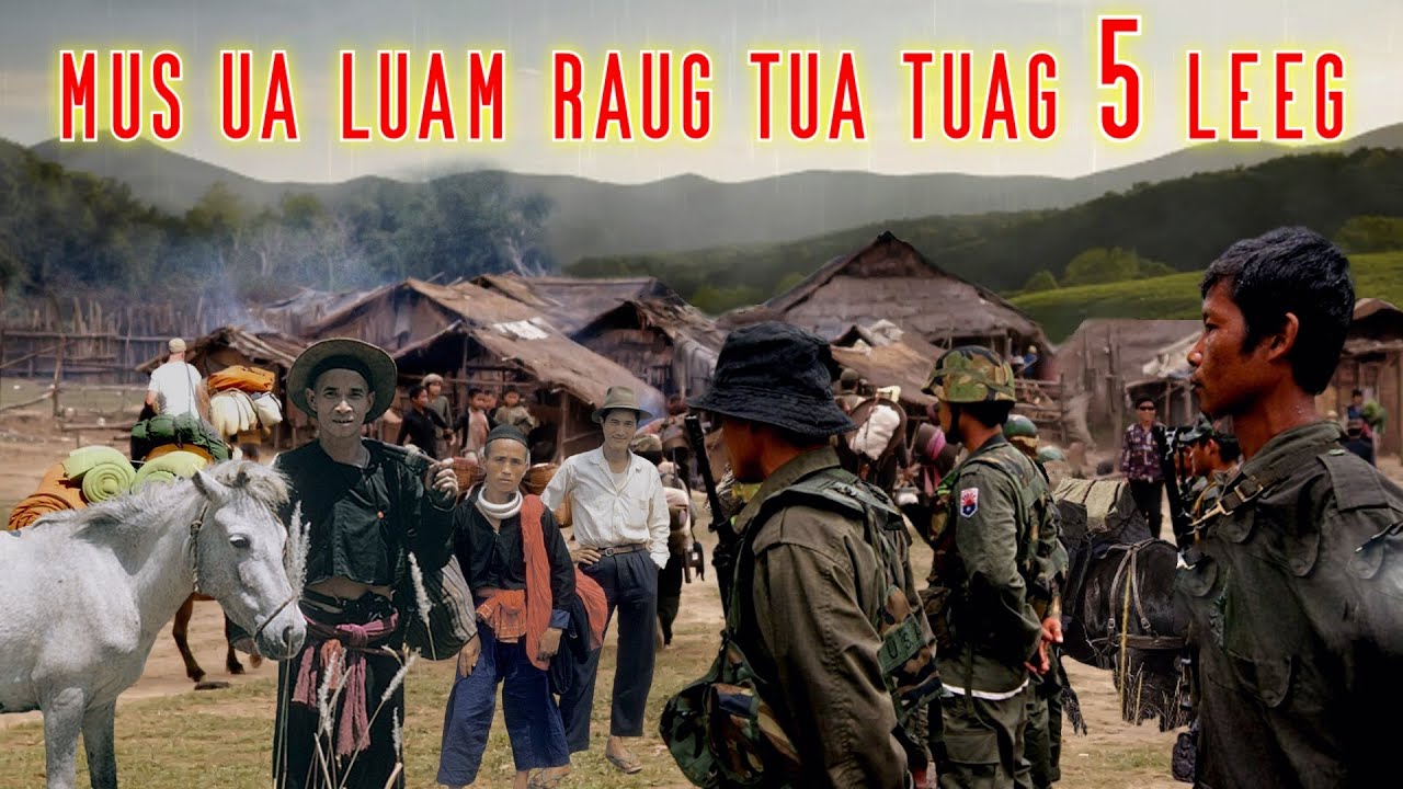 MUS UA LUAM RAUG TUA TUAG 5 LEEG