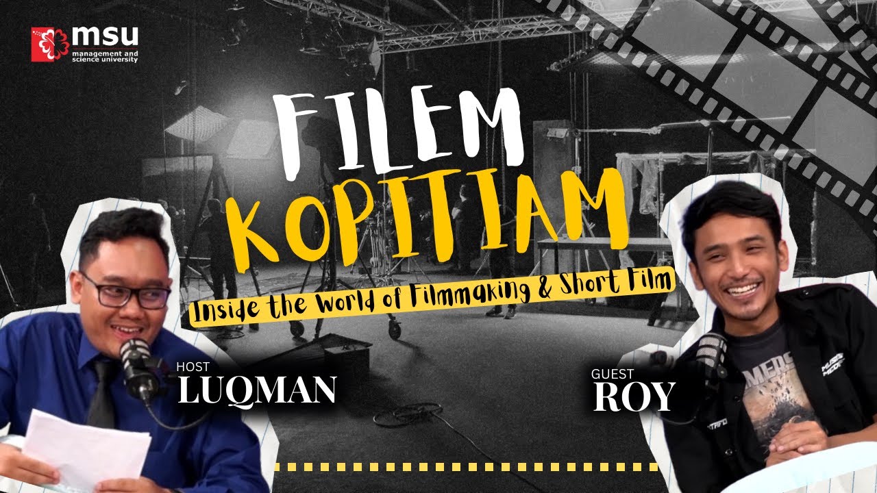 MSU Live Lab | Filem Kopitiam: Inside the World of Filmmaking & Short Film