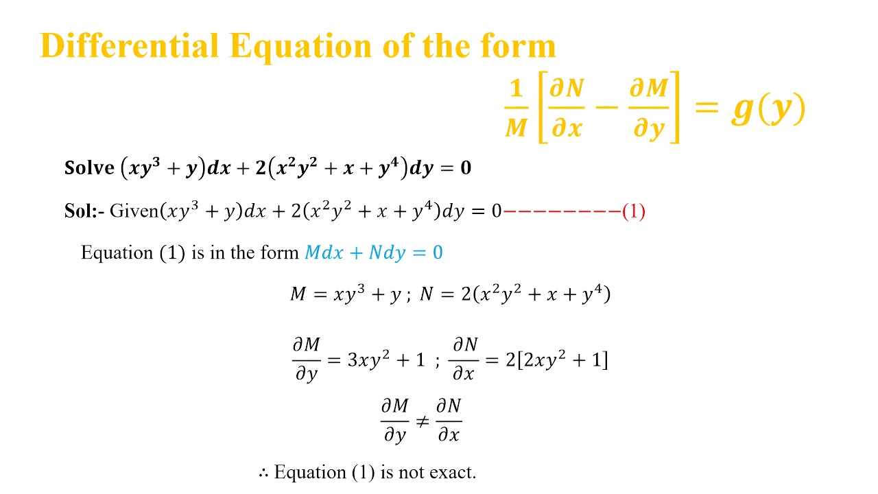 Differential Equation of the form  𝟏/𝑴 [𝝏𝑵/𝝏𝒙−𝝏𝑴/𝝏𝒚]=𝒈(𝒚)