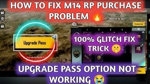 HOW TO FIX M14 RP PURCHASE PROBLEM 🔥 UPGRADE PASS OPTION NOT WORKING 🔥 M14 RP GLITCH FIX TRICK