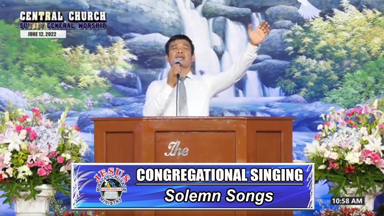 JMCIM | Congregational Singing | Solemn Songs | June 12, 2022