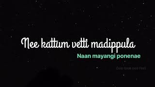 Nee Kattum Vetti Madippulanaan Mayangi Ponenae Black Screen Whatsapp Status