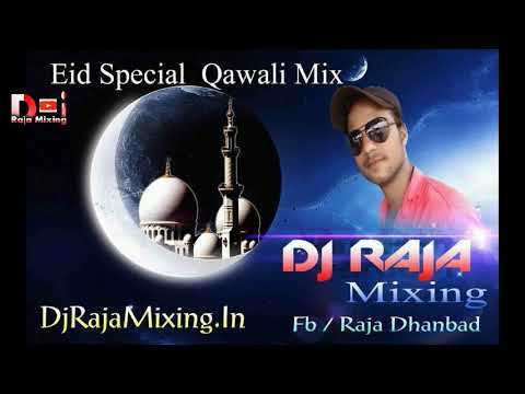 Wo Habibe Khuda Hai Aaye Kambli Wale Zaheer Miyan  EID  Special Qawwali  Mix  DJ RAJA MIXING