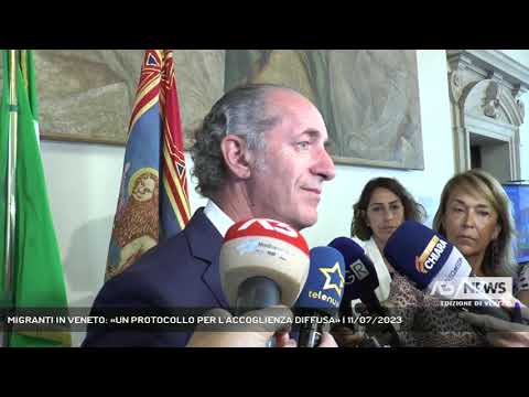 MIGRANTI IN VENETO: «UN PROTOCOLLO PER L'ACCOGLIENZA DIFFUSA» | 11/07/2023