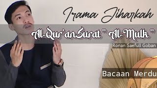 Bacaan Al-Qur'an Merdu Surat Al Muk Ayat 1 - 11 || Murottal irama jiharkah || Ronan Saefull Goban