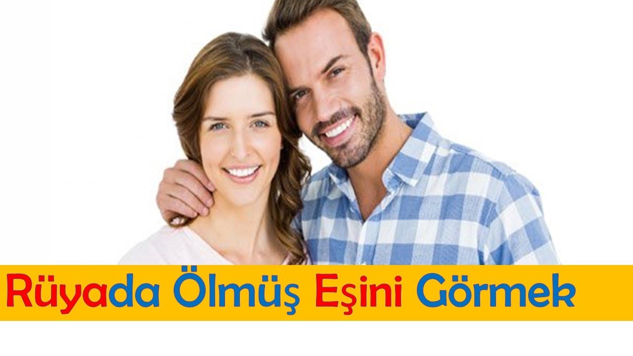 ruyada olmus esini gormek youtube