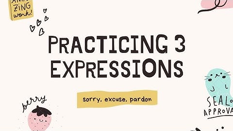 Sorry, Excuse me, Pardon - Speaking for Transactional Function