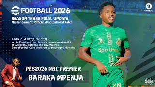 JINSI YA KUDOWNLOAD EFOOTBALL PES 2026 MOD NBC PREMIER LEAGUE V5 COMMENTARY KISWAHILI BARAKA MPENJA