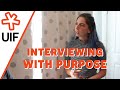 The Art of Interviewing: Interviewing with Purpose