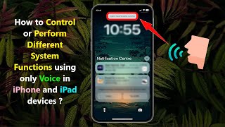 How to Control or Perform Different System Functions using only Voice in iPhone and iPad devices ?