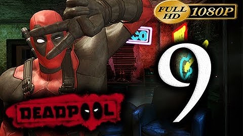 Deadpool - Walkthrough Part 9 [1080p HD] - No Commentary