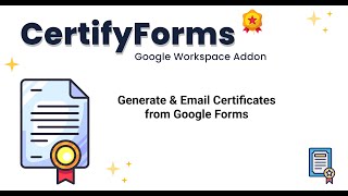 CertifyForms - Automated Certificate Generation for Google Forms