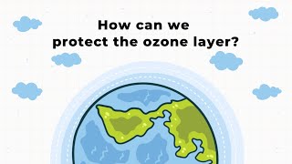 World Ozone Day | How to Protect the Ozone Layer