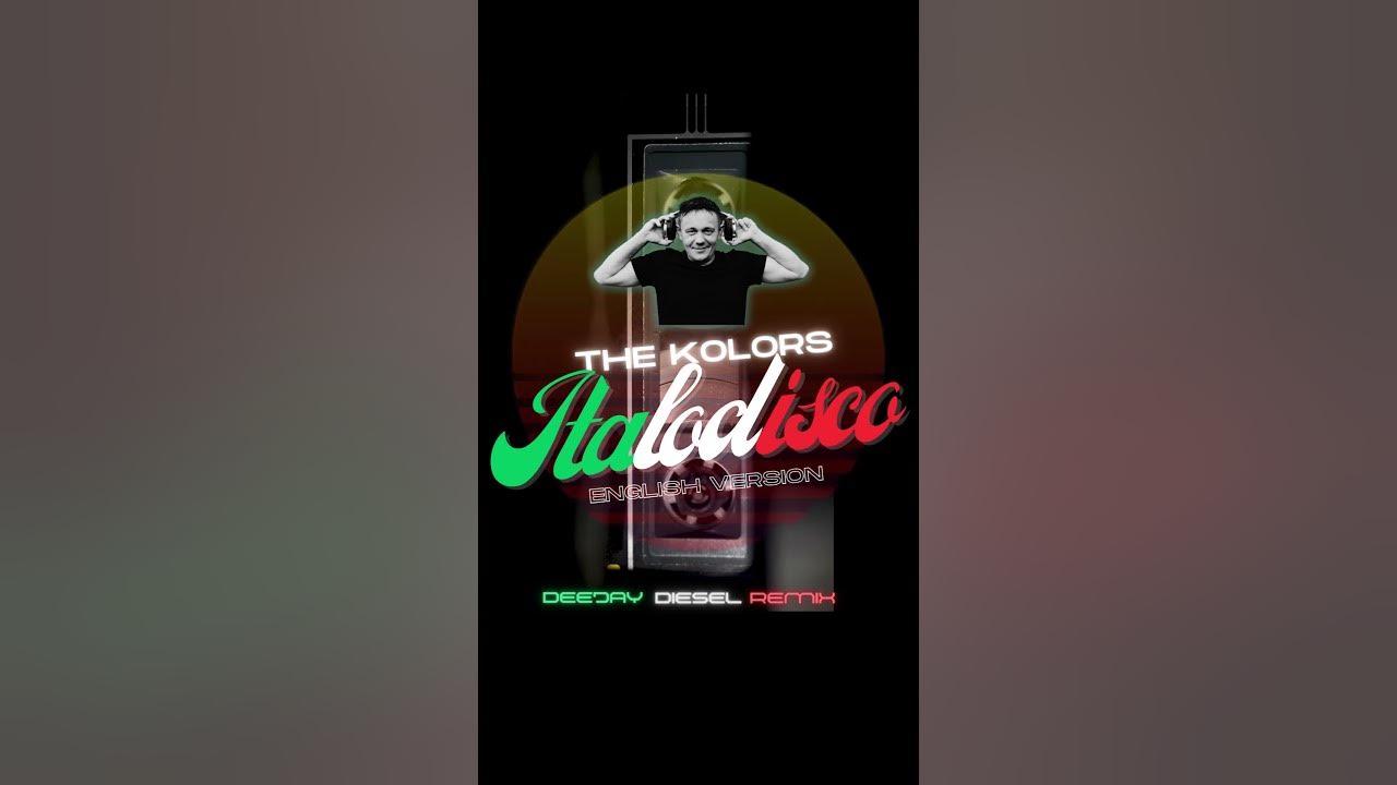The Kolors - Italodisco (English Version) deejay diesel remix The Kolors - Italodisco (English Version) deejay diesel remix
