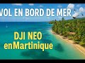 DJI Neo vol en bord de mer en Martinique [Épisode 1]
