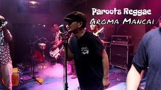 Paroots Reggae - Aroma Mancai Live Jajanmercon Hajatan 2