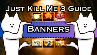 Just Kill Me 3 Guide: Banners screenshot 5