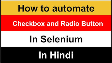 How to automate checkbox and radio button in Selenium | Selenium Tutorial | Selenium in Hindi