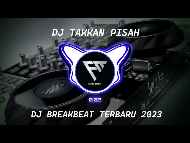 DJ TAKKAN PISAH I Breakbeat terbaru 2023 class=