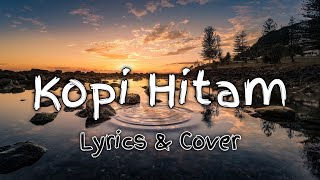 KOPI HITAM - MOMONON ( Lyrics + Cover By Jovita Aurel )