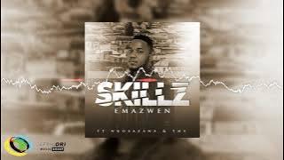 Skillz - Emazwen [Feat. Nkosazana and TNS]