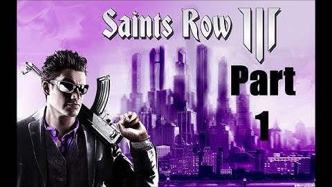Saints Row: The Third - Part 1 - When Good Heists Go Bad