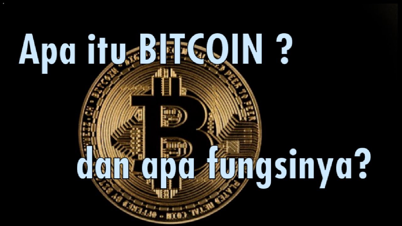 apa-itu-bitcoin-dan-apa-funsi-bitcoin-mengenal-bitcoin-youtube