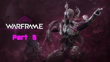 Warframe: The Glast Gambit - Part 5