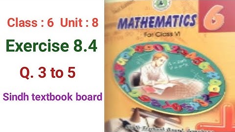 #Maths Class 6 | Unit 8 | Exercise 8.4 Q 3 and 4 | Sindh textbook board