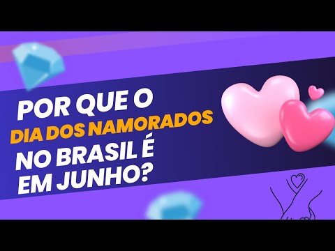 Vídeo: Como é comemorado o dia dos namorados?