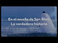 En el muelle de San Blas: La historia real de Rebeca Méndez 🌊 | AMS