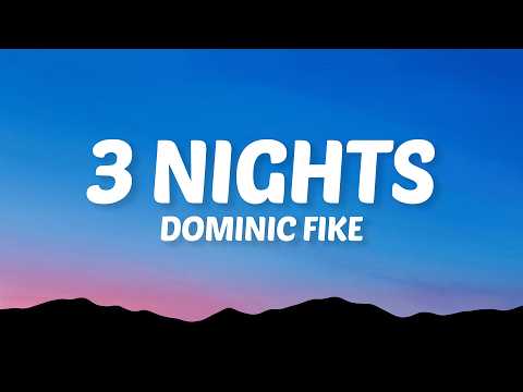 Dominic Fike - 3 Nights (Lyrics)