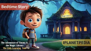 The Adventure Of Timmy And The Magic Library The Kids Learning Tale Magic Books