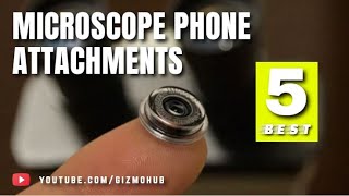 5 BEST MICROSCOPE PHONE ATTACHMENTS | Turn Your Phone Into A Microscope | Gizmo Hub